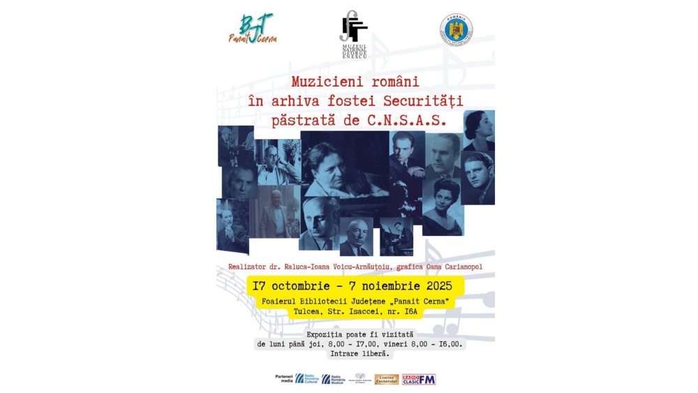 „Muzicieni români în arhiva fostei Securităţi păstrată de C.N.S.A.S.” – o expoziţie foto-documentară la Tulcea
