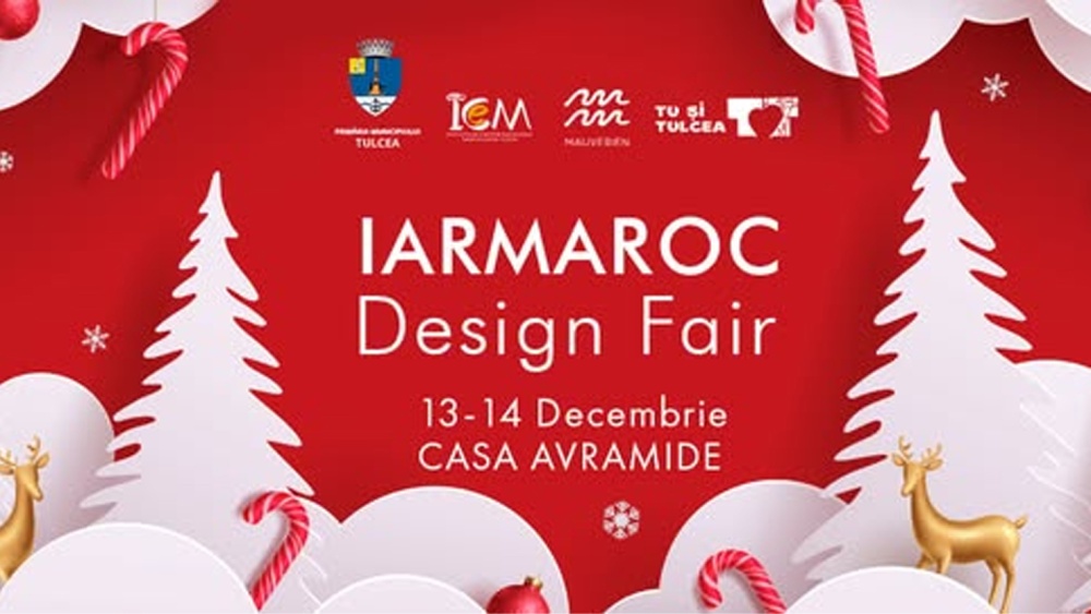 Iarmaroc Design Fair revine la Tulcea cu ediţia a VII-a
