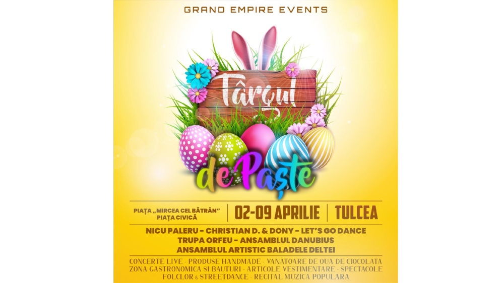 Târg de Paşte în Piaţa Civică din Tulcea: o săptămână de tradiţii şi spectacole
