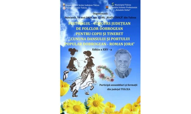 „Cununa Dansului şi portului popular dobrogean -„Roman Jora”, în mai, la Tulcea