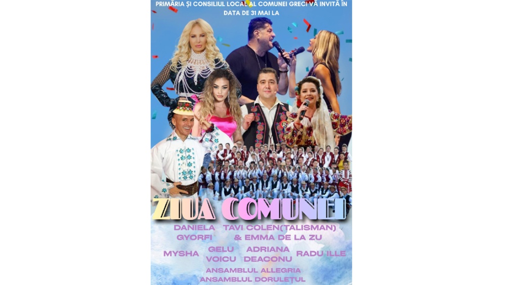 Ziua Comunei Greci: o sărbătoare a tradiţiilor, distracţie şi concerte cu artişti de top