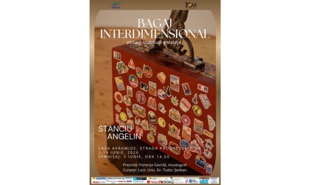 Expoziţia „Bagaj Interdimensional” a artistului Angelin Stanciu, pe simezele Casei Avramide