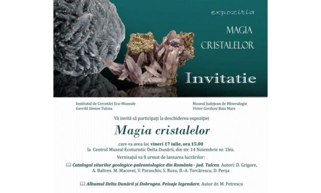 Expoziţia aniversară ,,Magia cristalelor” aduce la Tulcea 86 de exponate şi două lansări de carte