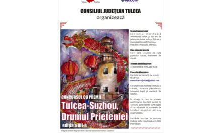 Concursul „Tulcea – Suzhou, Drumul Prieteniei” ajunge la cea de-a VII-a ediţie