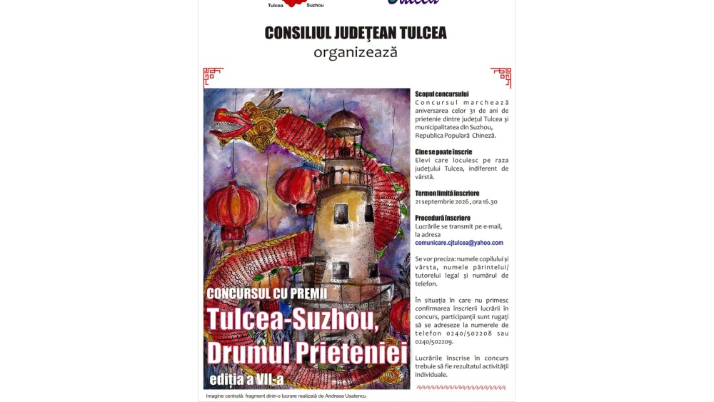 Concursul „Tulcea – Suzhou, Drumul Prieteniei” ajunge la cea de-a VII-a ediţie