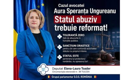 Deputata S.O.S. România de Tulcea, Elena-Laura Toader, reacționează în cazul avocatei Aura Speranța Ungureanu: “Statul abuziv trebuie reformat”