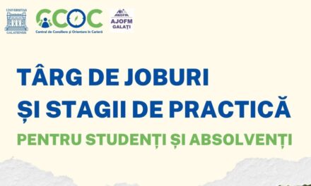 Oportunităţi de carieră pentru tineri: Universitatea „Dunărea de Jos” din Galaţi organizează a VII-a ediţie a Târgului de Joburi şi Stagii de Practică