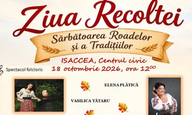 „Ziua Recoltei”, sărbătorită la Isaccea